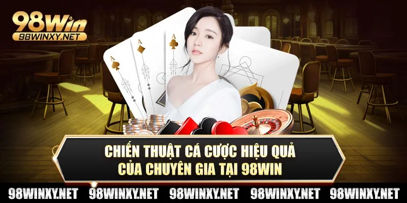 Chiến thuật cá cược hiệu quả