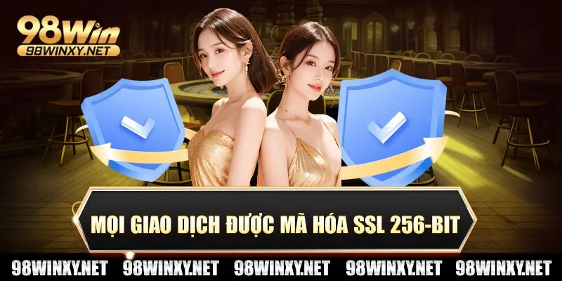 Mọi giao dịch được mã hóa SSL 256-bit