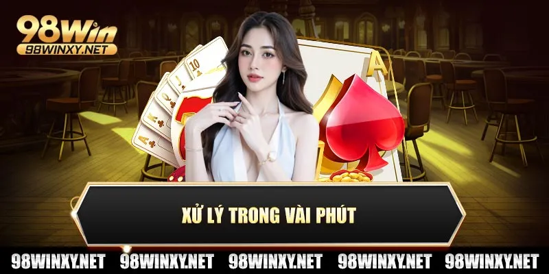 Xử lý trong vài phút